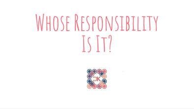 Whose Responsibility Is It?