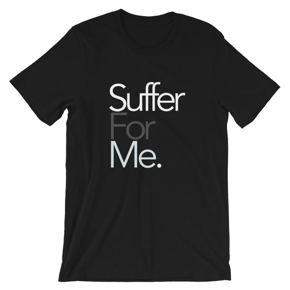 SUFFER FOR ME TEE - Delight Klothing