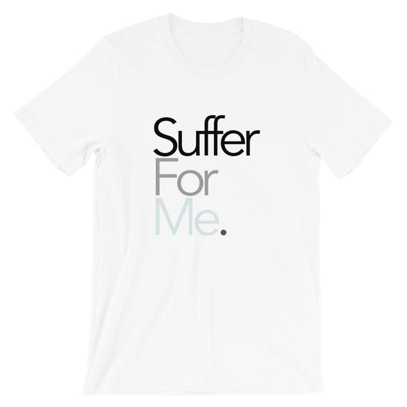 SUFFER FOR ME TEE - Delight Klothing
